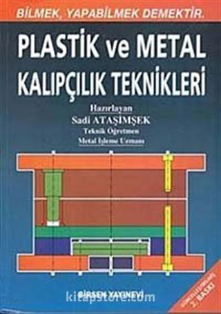 Plastik ve Metal Kalıpçılık Teknikleri