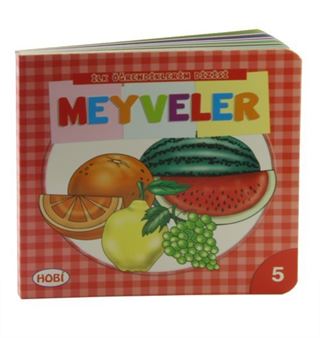 Meyveler / İlk Öğrendiklerim Dizisi