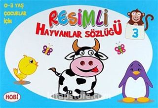 Resimli Hayvanlar Sözlüğü - 3 / 0-3 Yaş Çocuklar İçin