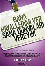 Bana Hayallerimi Ver Sana Dünyaları Vereyim