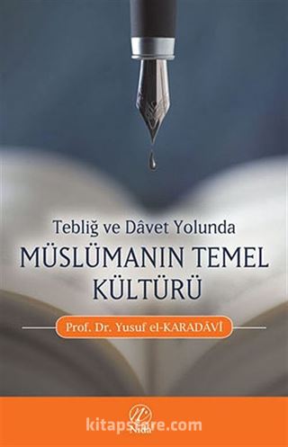 Tebliğ ve Davet Müslümanın Temel Kültürü