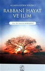 Allah'a Giden Yolda Rabbani Hayat ve İlim