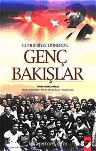 Cumhuriyet Dönemine Genç Bakışlar