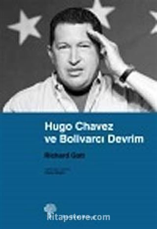 Hugo Chavez ve Bolivarcı Devrim