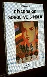 Diyarbakır Sorgu ve 5 Nolu