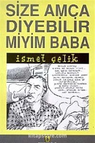 Size Amca Diyebilir miyim Baba