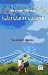 Kelimelerin Ötesinde Bir Otizm Hikayesi