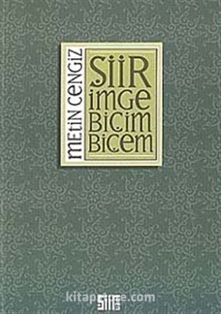 Şiir İmge Biçim Biçem (Şiirin Teorik Sorunları)