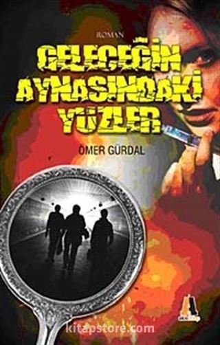 Geleceğin Aynasındaki Yüzler