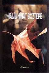 Halil Nihat Boztepe Hayatı, Şahsiyeti ve Eserlerinden Seçmeler