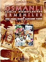 Osmanlı Sağlık Hizmetlerinde Ermeniler ve Surp Pırgiç Ermeni Hastanesi Tarihi