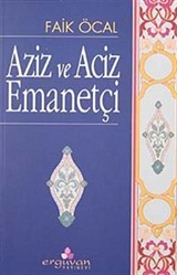 Aziz ve Aciz Emanetçi