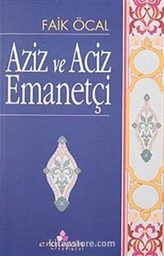 Aziz ve Aciz Emanetçi