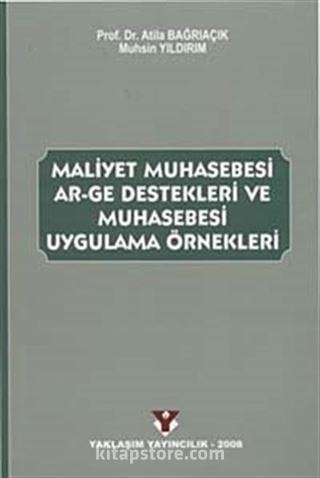 Maliyet Muhasebesi AR-GE Destekleri ve Muhasebesi Uygulama Örnekleri