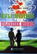 Evli misiniz Evlenecek misiniz