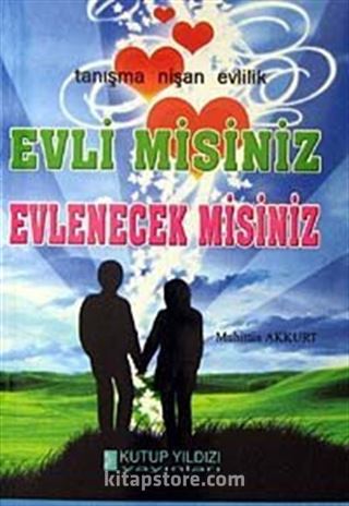 Evli misiniz Evlenecek misiniz