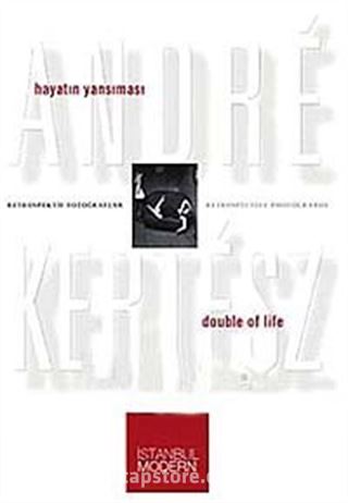 Andre Kertesz Hayatın Yansıması Retrospektif Fotoğraflar