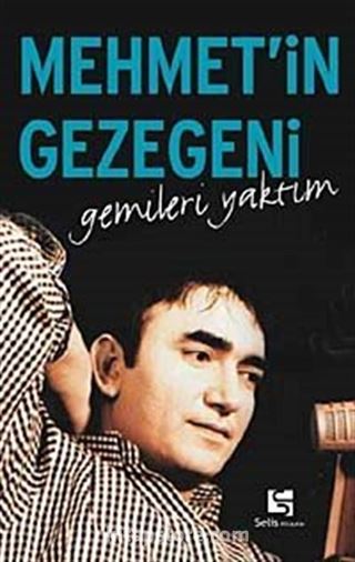 Mehmet'in Gezegeni Gemileri Yaktım