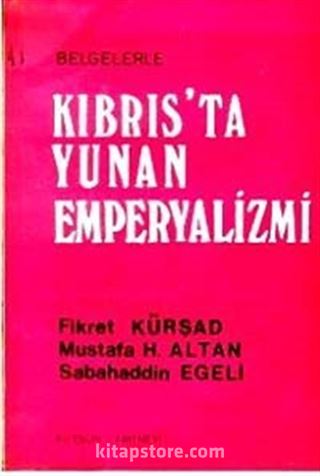 Belgelerle Kıbrıs'ta Yunan Emperyalizmi