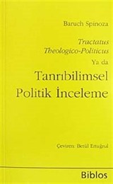 Tanrıbilimsel Politik İnceleme:Tractatus Theologico-Politicus (CEP BOY)