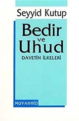 Bedir ve Uhud Davetin İlkeleri