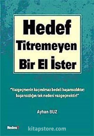 Hedef Titremeyen Bir El İster