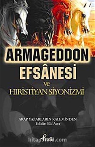 Armageddon Efsanesi ve Hıristiyan Siyonizmi