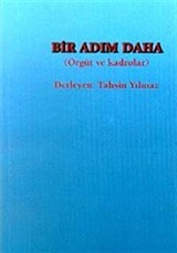 Bir Adım Daha (Örgüt ve Kadrolar)