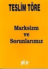 Marksizm ve Sorunlarımız