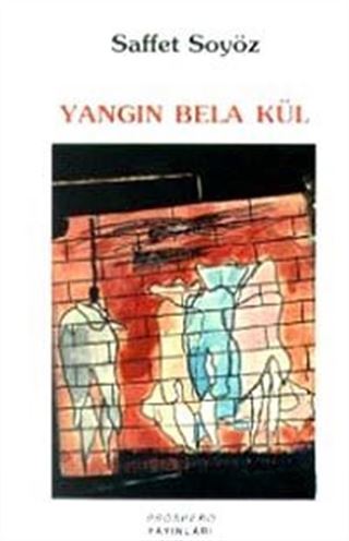 Yangın Bela Kül