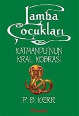 Lamba Çocukları 3 / Katmandu'nun Kral Kobrası