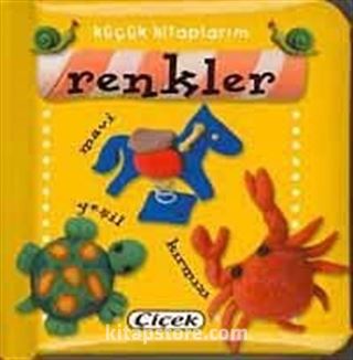 Renkler / Küçük Kitaplarım (Ciltli)