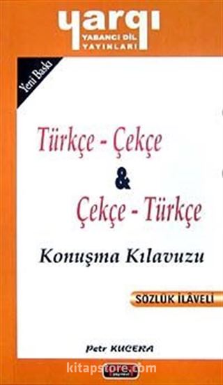 Türkçe - Çekçe / Çekçe - Türkçe Konuşma Kılavuzu