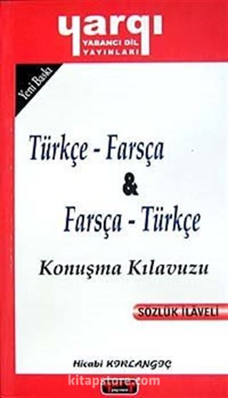 Türkçe - Farsça / Farsça - Türkçe Konuşma Kılavıuzu