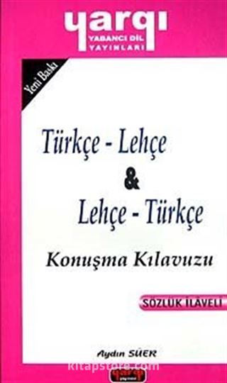 Türkçe - Lehçe / Lehçe - Türkçe Konuşma Kılavuzu