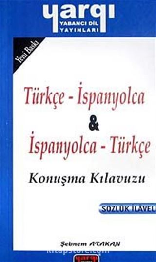 Türkçe - İspanyolca / İspanyolca - Türkçe Konuşma Kılavuzu