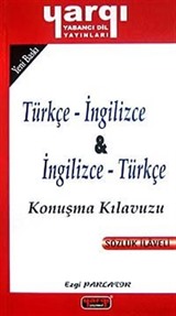 Türkçe - İngilizce / İngilizce - Türkçe Konuşma Kılavuzu