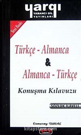 Türkçe - Almanca / Almanca - Türkçe Konuşma Kılavuzu