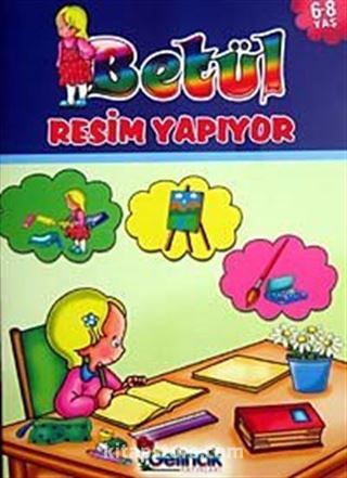 Betül Resim Yapıyor