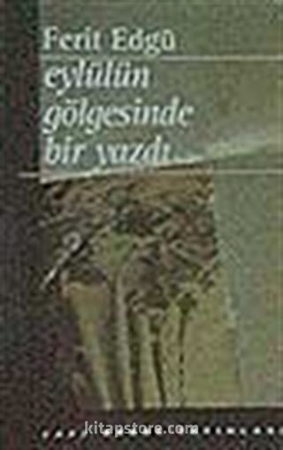 Eylülün Gölgesinde Bir Yazdı