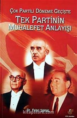 Tek Partinin Muhalefet Anlayışı