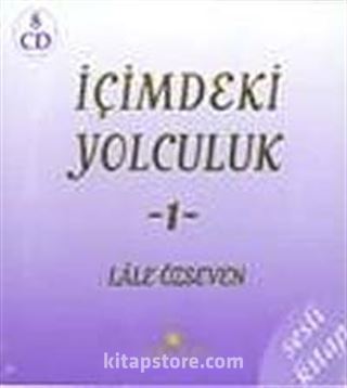 İçimdeki Yolculuk 1 - (8 CD -Sesli Kitap) / Lale Özseven