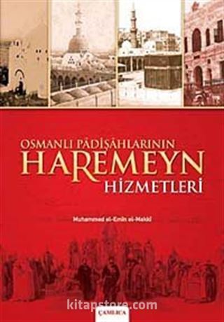 Osmanlı Padişahlarının Haremeyn Hizmetleri