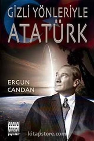 Gizli Yönleriyle Atatürk