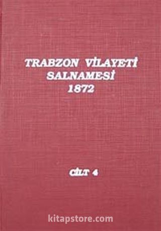 Trabzon Vilayeti Salnamesi / 1872 Cilt 4