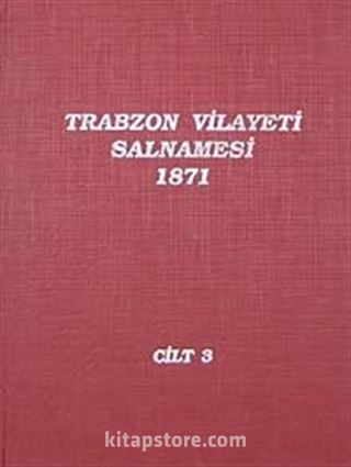 Trabzon Vilayeti Salnamesi / 1871 Cilt 3