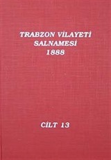 Trabzon Vilayeti Salnamesi / 1888 Cilt 13