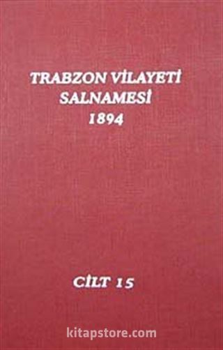 Trabzon Vilayeti Salnamesi / 1894 Cilt 15