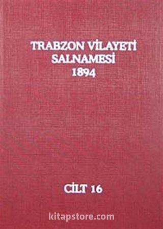 Trabzon Vilayeti Salnamesi / 1894 Cilt 16