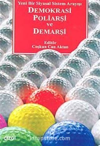 Demokrasi Poliarşi ve Demarşi